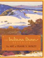The Indiana Dunes Revealed ─ The Art of Frank V. Dudley