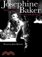 Josephine Baker in Art And Life ─ The Icon And the Image