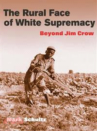 The Rural Face of White Supremacy ─ Beyond Jim Crow
