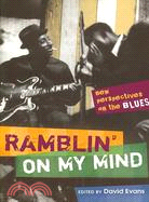 Ramblin' on My Mind ─ New Perspectives on the Blues
