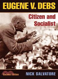 Eugene V. Debs ─ Citizen and Socialist