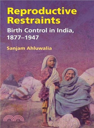 Reproductive Restraints ― Birth Control in India, 1877-1947