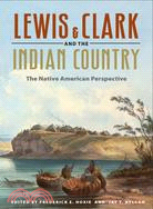 Lewis & Clark and the Indian Country ─ The Native American Perspective