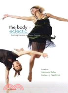 The Body Eclectic ─ Evolving Practices in Dance Training