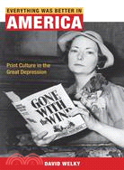Everything Was Better in America ─ Print Culture in the Great Depression