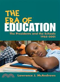 The Era of Education ― The Presidents and the Schools, 1965-2001