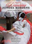 Dancing Across Borders ─ Danzas Y Bailes Mexicanos