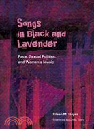 Songs in Black and Lavender ─ Race, Sexual Politics, and Women's Music