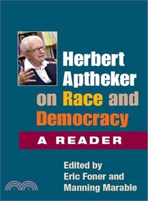 Herbert Aptheker on Race and Democracy: A Reader