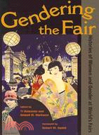 Gendering the Fair ─ Histories of Women and Gender at World's Fairs