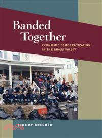 Banded Together ─ Economic Democratization in the Brass Valley