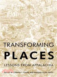 Transforming Places ─ Lessons from Appalachia