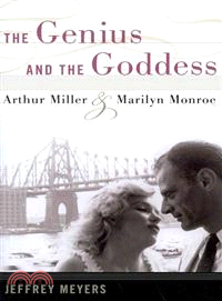 The Genius and the Goddess ─ Arthur Miller and Marilyn Monroe