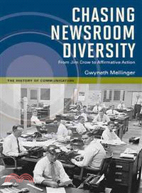 Chasing Newsroom Diversity ─ From Jim Crow to Affirmative Action