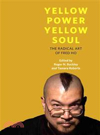 Yellow Power, Yellow Soul — The Radical Art of Fred Ho