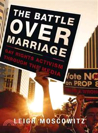 The Battle over Marriage ― Gay Rights Activism Through the Media