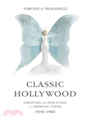 Classic Hollywood ─ Lifestyles and Film Styles of American Cinema, 1930-1960