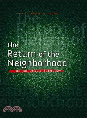 The Return of the Neighborhood As an Urban Strategy