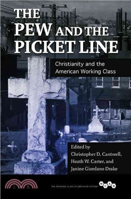 Pew and the Picket Line ─ Christianity and the American Working Class