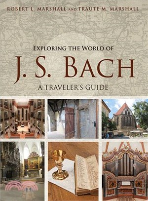 Exploring the World of J. S. Bach ─ A Traveler's Guide