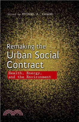 Remaking the Urban Social Contract ─ Health, Energy, and the Environment