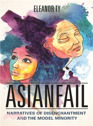 Asianfail ─ Narratives of Disenchantment and the Model Minority