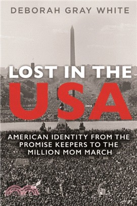 Lost in the USA ─ American Identity from the Promise Keepers to the Million Mom March