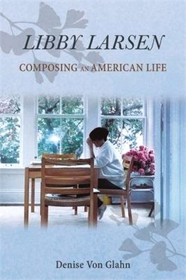 Libby Larsen ─ Composing an American Life
