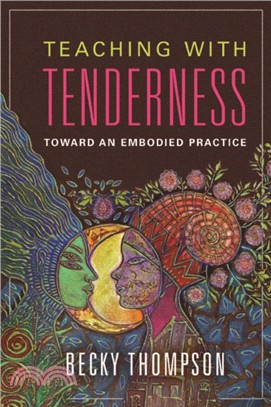 Teaching with Tenderness : Toward an Embodied Practice