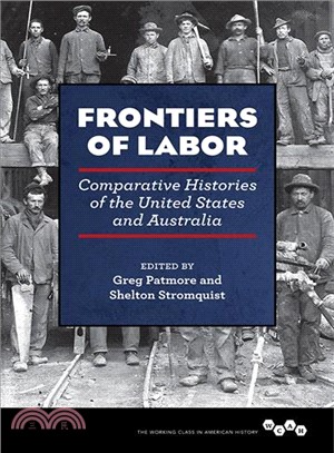 Frontiers of Labor ― Comparative Histories of the United States and Australia