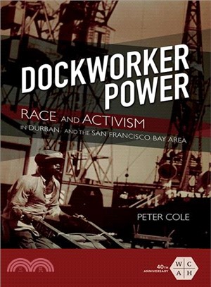 Dockworker Power ― Race and Activism in Durban and the San Francisco Bay Area