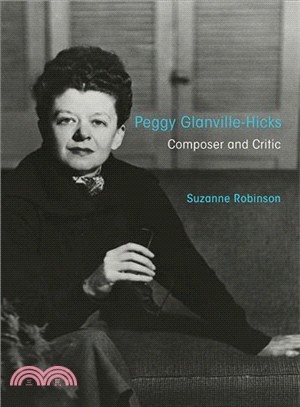 Peggy Glanville-Hicks ― Composer and Critic