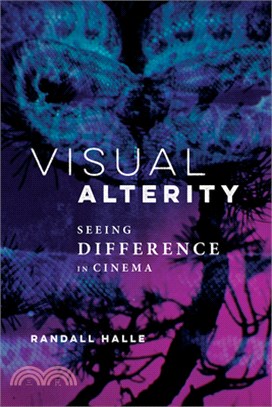 Visual Alterity: Seeing Difference in Cinema