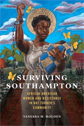 Surviving Southampton: African American Women and Resistance in Nat Turner's Community