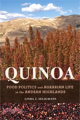 Quinoa: Food Politics and Agrarian Life in the Andean Highlands