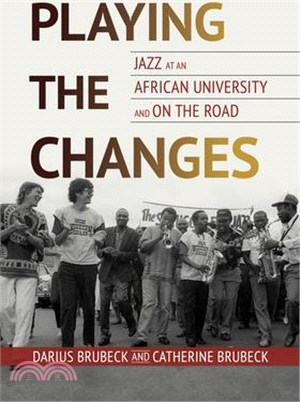 Playing the Changes: Jazz at an African University and on the Road