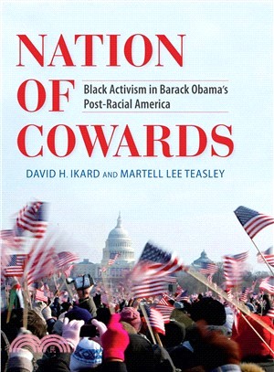 Nation of Cowards—Black Activism in Barack Obama's Post-Racial America