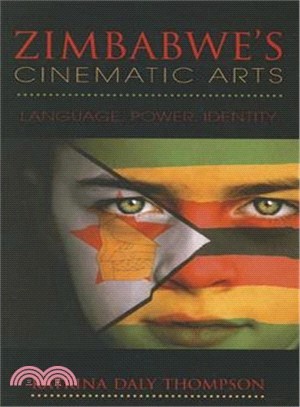 Zimbabwe's Cinematic Arts—Language, Power, Identity