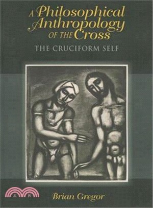 A Philosophical Anthropology of the Cross—The Cruciform Self