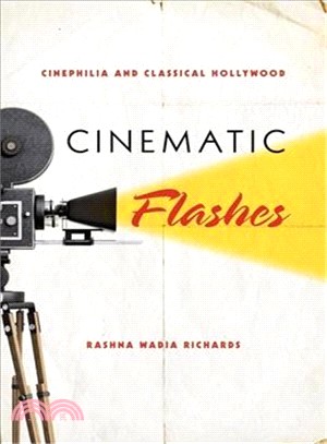 Cinematic Flashes—Cinephilia and Classical Hollywood