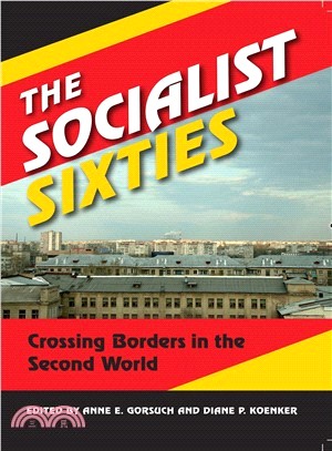The Socialist Sixties ― Crossing Borders in the Second World