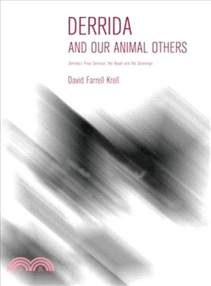 Derrida and Our Animal Others ― Derrida's Final Seminar, the Beast and the Sovereign