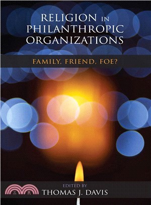 Religion in Philanthropic Organizations ― Family, Friend, Foe?