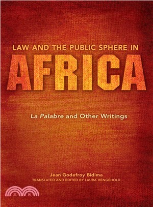 Law and the Public Sphere in Africa ― La Palabre and Other Writings