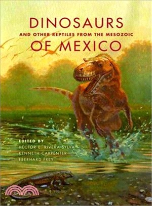 Dinosaurs and Other Reptiles from the Mesozoic of Mexico