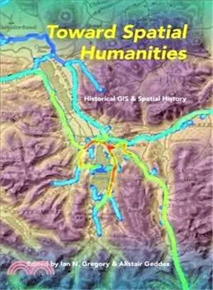 Toward Spatial Humanities ― Historical Gis and Spatial History