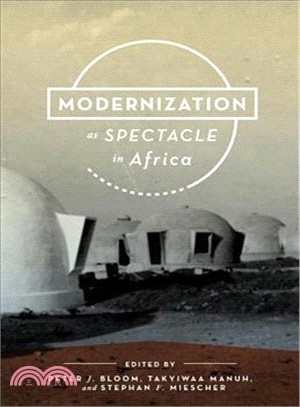 Modernization As Spectacle in Africa