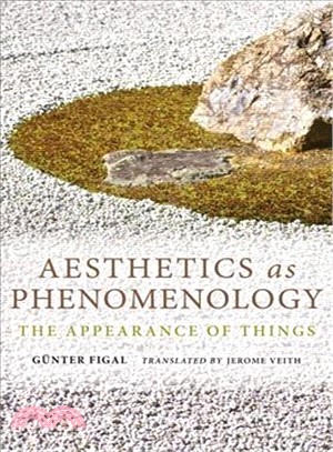 Aesthetics As Phenomenology ─ The Appearance of Things