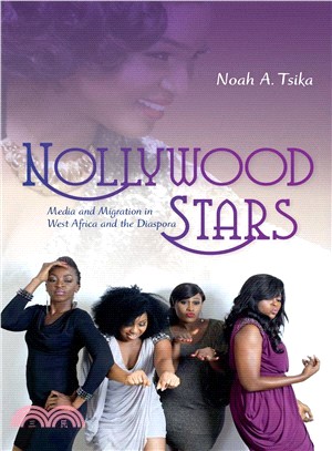 Nollywood Stars ― Media and Migration in West Africa and the Diaspora