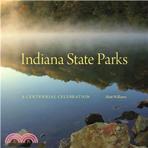 Indiana State Parks ― A Centennial Celebration